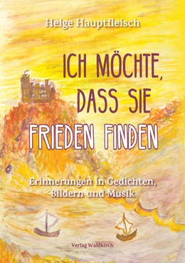 Abbildung von Hauptfleisch | Ich möchte, dass sie Frieden finden | 1. Auflage | 2024 | beck-shop.de