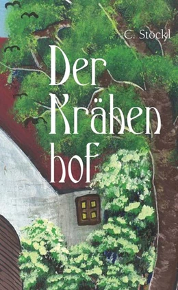 Abbildung von Stöckl | Der Krähenhof | 1. Auflage | 2024 | beck-shop.de