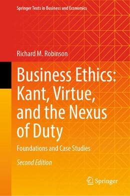 Abbildung von Robinson | Business Ethics: Kant, Virtue, and the Nexus of Duty | 2. Auflage | 2024 | beck-shop.de