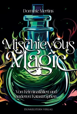Abbildung von Mertins | Mischievous Magic - Von Kriminalfällen und anderen Katastrophen | 1. Auflage | 2024 | beck-shop.de