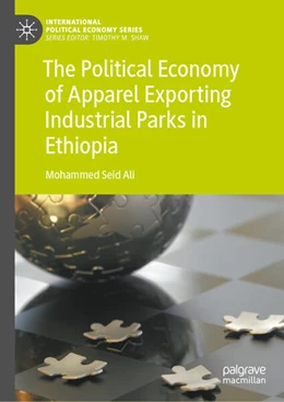 Abbildung von Ali | The Political Economy of Apparel Exporting Industrial Parks in Ethiopia | 1. Auflage | 2024 | beck-shop.de