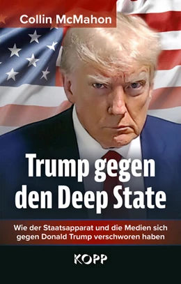 Abbildung von Mcmahon | Trump gegen den Deep State | 1. Auflage | 2024 | beck-shop.de