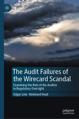 Abbildung von Löw / Heyd | The Audit Failures of the Wirecard Scandal | 1. Auflage | 2024 | beck-shop.de