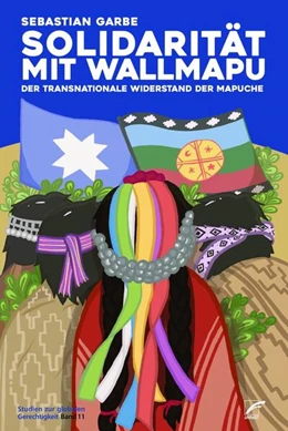 Abbildung von Garbe | Solidarität mit Wallmapu | 1. Auflage | 2024 | beck-shop.de