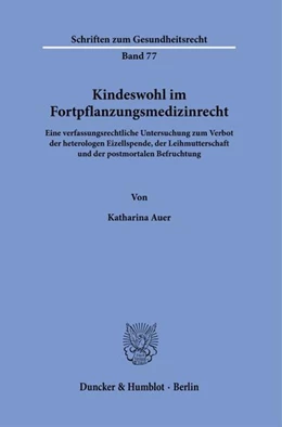 Abbildung von Auer | Kindeswohl im Fortpflanzungsmedizinrecht | 1. Auflage | 2024 | beck-shop.de