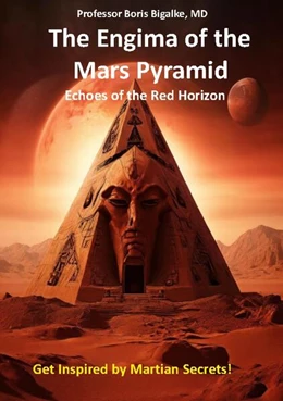 Abbildung von Bigalke | The Enigma of the Mars Pyramid | 3. Auflage | 2024 | beck-shop.de