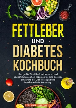 Abbildung von Hoffmann | Fettleber und Diabetes Kochbuch | 1. Auflage | 2024 | beck-shop.de