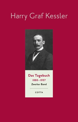 Abbildung von Kessler / Kamzelak | Das Tagebuch (1880-1937), Band 2 (Das Tagebuch 1880-1937, Bd. 2) | 1. Auflage | 2024 | beck-shop.de