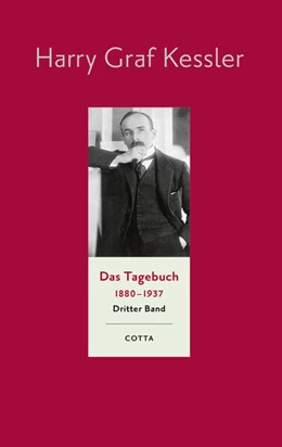 Abbildung von Kessler / Kamzelak | Das Tagebuch (1880-1937), Band 3 | 1. Auflage | 2024 | beck-shop.de