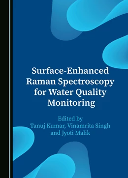 Abbildung von Kumar / Singh | Surface-Enhanced Raman Spectroscopy for Water Quality Monitoring | 1. Auflage | 2024 | beck-shop.de