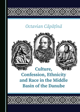 Abbildung von Culture, Confession, Ethnicity and Race in the Middle Basin of the Danube | 1. Auflage | 2024 | beck-shop.de