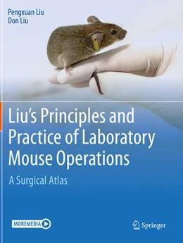 Abbildung von Liu | Liu's Principles and Practice of Laboratory Mouse Operations | 1. Auflage | 2025 | beck-shop.de
