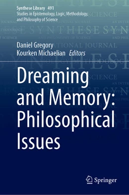 Abbildung von Gregory / Michaelian | Dreaming and Memory: Philosophical Issues | 1. Auflage | 2024 | 491 | beck-shop.de