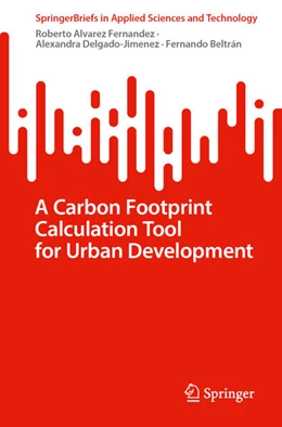 Abbildung von Álvarez-Fernández / Delgado-Jiménez | A Carbon Footprint Calculation Tool for Urban Development | 1. Auflage | 2024 | beck-shop.de