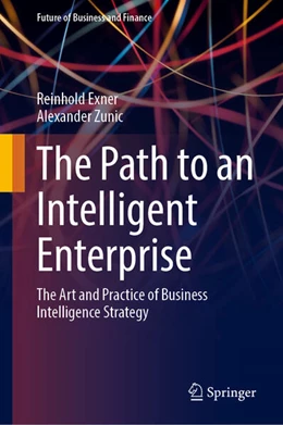 Abbildung von Exner / Zunic | The Path to an Intelligent Enterprise | 1. Auflage | 2025 | beck-shop.de