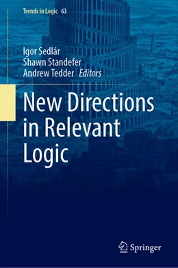 Abbildung von Sedlár / Standefer | New Directions in Relevant Logic | 1. Auflage | 2025 | 63 | beck-shop.de