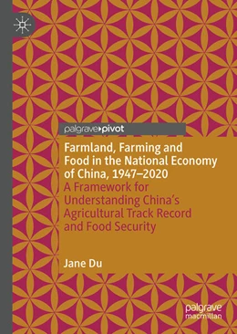 Abbildung von Du | Farmland, Farming and Food in the National Economy of China, 1947 – 2020 | 1. Auflage | 2024 | beck-shop.de