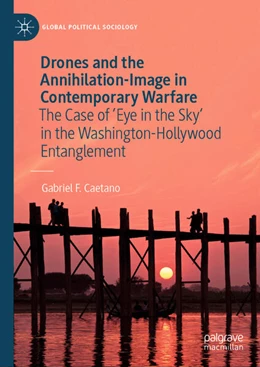 Abbildung von F.Caetano | Drones and the Annihilation-Image in Contemporary Warfare | 1. Auflage | 2024 | beck-shop.de