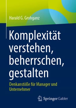 Abbildung von Grohganz | Komplexität verstehen, beherrschen, gestalten | 1. Auflage | 2024 | beck-shop.de