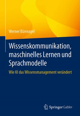 Abbildung von Bünnagel | Wissenskommunikation, maschinelles Lernen und Sprachmodelle | 1. Auflage | 2024 | beck-shop.de