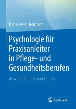 Abbildung von Herrmann | Psychologie für Praxisanleiter in Pflege- und Gesundheitsberufen | 1. Auflage | 2024 | beck-shop.de