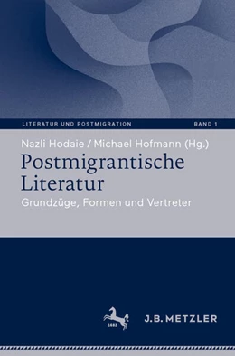 Abbildung von Hodaie / Hofmann | Postmigrantische Literatur | 1. Auflage | 2024 | 1 | beck-shop.de