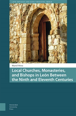 Abbildung von Pérez | Local Churches, Monasteries, and Bishops in León Between the Ninth and Eleventh Centuries | 1. Auflage | 2024 | 14 | beck-shop.de