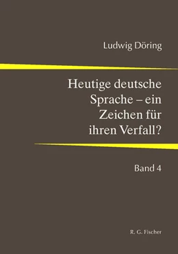 Abbildung von Döring | Heutige deutsche Sprache - ein Zeichen für ihren Verfall? | 1. Auflage | 2024 | beck-shop.de