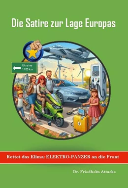 Abbildung von Attacke | Rettet das Klima: Elektro-Panzer an die Front | 1. Auflage | 2024 | beck-shop.de