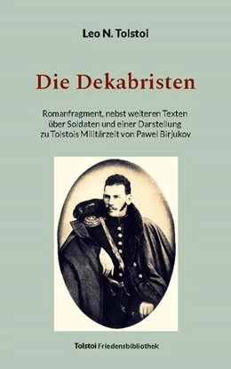 Abbildung von Tolstoi / Bürger | Die Dekabristen | 1. Auflage | 2024 | beck-shop.de