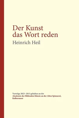 Abbildung von Heil / Skowron | Der Kunst das Wort reden | 1. Auflage | 2024 | beck-shop.de