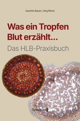 Abbildung von Bauer / Rinne | Was ein Tropfen Blut erzählt... | 1. Auflage | 2024 | beck-shop.de