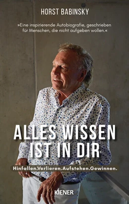 Abbildung von Babinsky | Alles Wissen ist in dir | 1. Auflage | 2024 | beck-shop.de