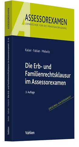 Abbildung von Kaiser / Fabian | Die Erb- und Familienrechtsklausur im Assessorexamen | 3. Auflage | 2025 | beck-shop.de