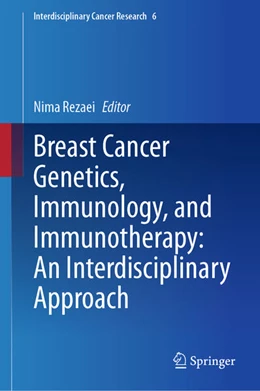 Abbildung von Rezaei | Breast Cancer Genetics, Immunology, and Immunotherapy: An Interdisciplinary Approach | 1. Auflage | 2024 | beck-shop.de