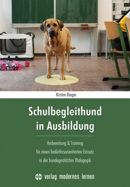 Abbildung von Berger | Schulbegleithund in Ausbildung | 1. Auflage | 2025 | beck-shop.de