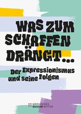 Abbildung von Kohl / Rinke | Was zum Schaffen drängt ... | 1. Auflage | 2024 | beck-shop.de