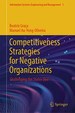 Abbildung von Graça / Au-Yong-Oliveira | Competitiveness Strategies for Negative Organizations | 1. Auflage | 2024 | beck-shop.de