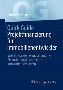 Abbildung von Straube | Quick Guide Projektfinanzierung für Immobilienentwickler | 1. Auflage | 2024 | beck-shop.de