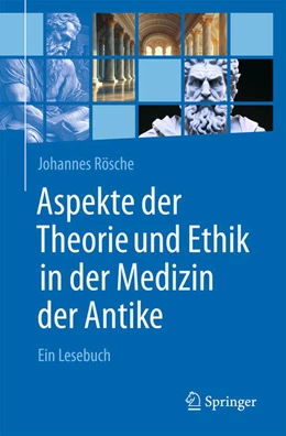 Abbildung von Rösche | Aspekte der Theorie und Ethik in der Medizin der Antike | 1. Auflage | 2025 | beck-shop.de