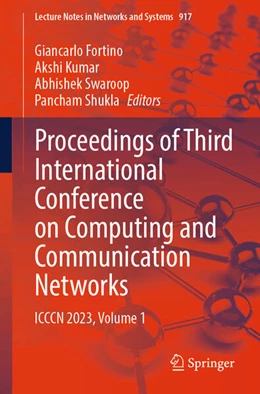 Abbildung von Fortino / Kumar | Proceedings of Third International Conference on Computing and Communication Networks | 1. Auflage | 2024 | beck-shop.de
