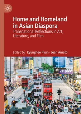 Abbildung von Pyun / Amato | Home and Homeland in Asian Diaspora | 1. Auflage | 2024 | beck-shop.de