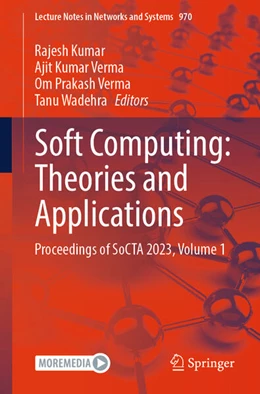 Abbildung von Kumar / Verma | Soft Computing: Theories and Applications | 1. Auflage | 2024 | beck-shop.de