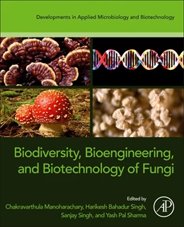 Abbildung von Manoharachary / Singh | Biodiversity, Bioengineering, and Biotechnology of Fungi | 1. Auflage | 2025 | beck-shop.de