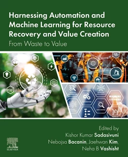 Abbildung von Sadasivuni / Bacanin | Harnessing Automation and Machine Learning for Resource Recovery and Value Creation | 1. Auflage | 2025 | beck-shop.de