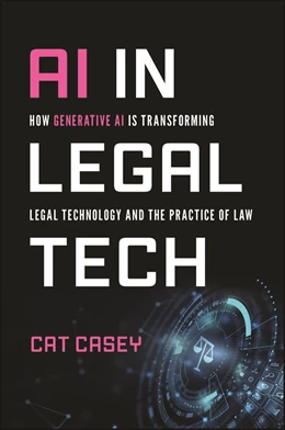 Abbildung von Casey | AI in Legal Tech | 1. Auflage | 2025 | beck-shop.de