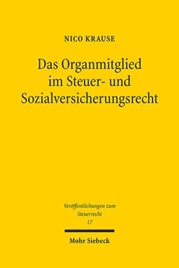 Abbildung von Krause | Das Organmitglied im Steuer- und Sozialversicherungsrecht | 1. Auflage | 2024 | beck-shop.de