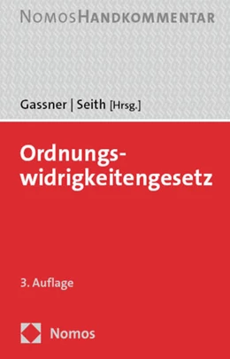 Abbildung von Gassner / Seith (Hrsg.) | Ordnungswidrigkeitengesetz | 3. Auflage | 2024 | beck-shop.de