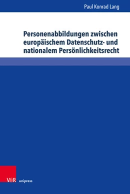 Abbildung von Lang | Personenabbildungen zwischen europäischem Datenschutz- und nationalem Persönlichkeitsrecht | 1. Auflage | 2024 | beck-shop.de