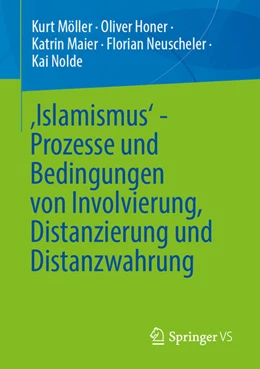 Abbildung von Möller / Honer | 'Islamismus' - Prozesse und Bedingungen von Involvierung, Distanzierung und Distanzwahrung | 1. Auflage | 2025 | beck-shop.de